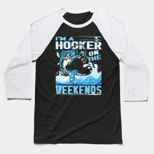 i'm a hocker on the weekends - Fishing Highlights Baseball T-Shirt